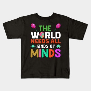 The world needs all kinds of minds Kids T-Shirt